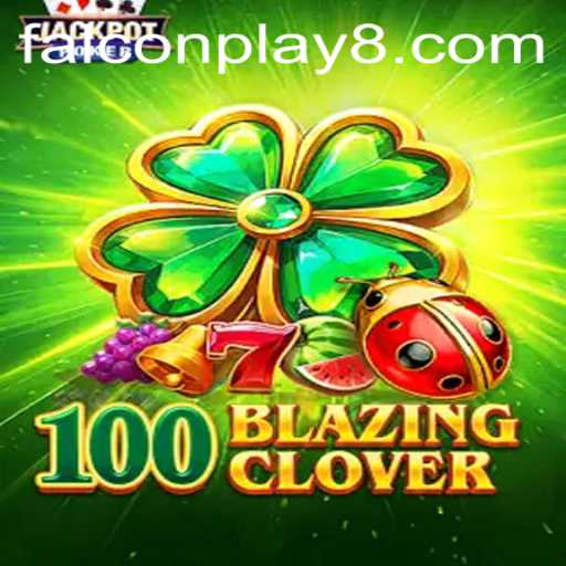 Unleashing the Adventure: Dive into 100BlazingClover with Falcon Play
